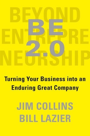 Be 2 0 Beyond Entrepreneurship 2 0 Turning Your Business Into An Enduring Great Company 一本my Book One